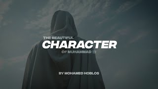 THE BEAUTIFUL CHARACTER OF MUHAMMAD (ﷺ)