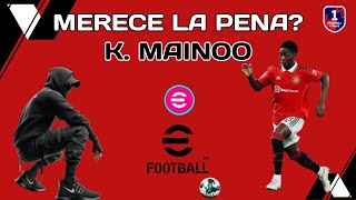 REVIEW K. MAINOO JUGADOR GRATIS EFOOTBALL 2024