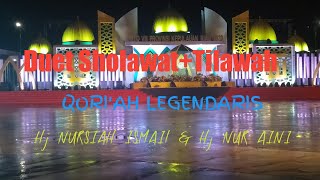 Duet Sholawat+Tilawah ||QORI'AH LEGENDARIS (Hj Nursiah Ismail&Hj Nur Aini) || Mtq Kepri 2020