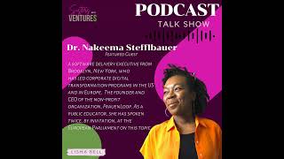 "Bridging Cultures, Shaping Futures: Dr. Nakeema Steflbauer Insights on Tech, Bias, and Empowerment"