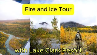 Fire & Ice : Lake Clark Resort