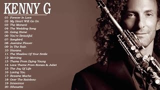 Kenny G Greatest Hits Full Album - Best Love Songs Kenny G 2024