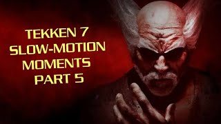 My TEKKEN 7 Slow-Motion Moments (Part 5)