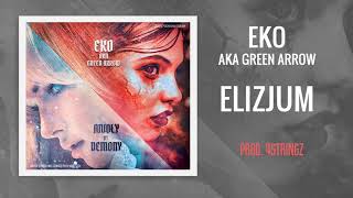 15. Eko aka GreenArrow - Elizjum (prod. 4Stringz) || Anioły vs Demony LP