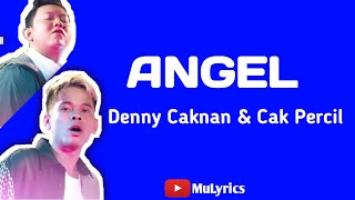 ANGEL - Denny Caknan feat. Cak Percil (Lirik)