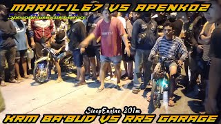 KRM BA'BUD || MARUCIL67 VS APENK02 || RRS GARAGE || RAMADHAN RACE...!!!