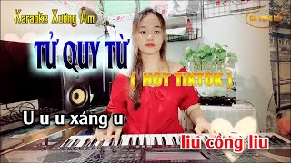 [KARAOKE] XƯỚNG ÂM TỬ QUY TỪ| HOT TIKTOK