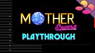 Mother Encore Playthrough | SNEStalgia