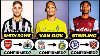 🚨 ALL LATEST CONFIRMED TRANSFER SUMMER AND RUMOURS 2024, 🔥 Van Dijk, Smith Rowe, Sterling✅️