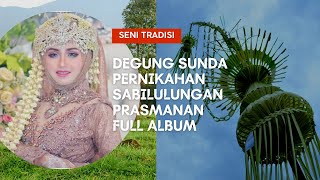 Degung Sunda Pernikahan Sabilulungan Prasmanan Full Album