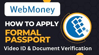 How to Apply Formal Passport | Webmoney Alias vs formal Passport | Webmoney bank transfer | Webmoney