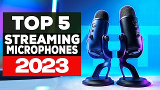 Best Microphones for Streaming 2023 Top 5 Picks