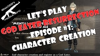 Let's Play: God Eater Resurrection (2015) - PC : EP1 Character Creation