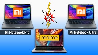 mi notebook pro | mi notebook ultra | realme book which one is buy