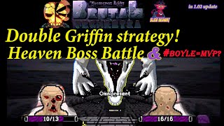 BRUTAL ORCHESTRA :DOUBLE GRIFFIN STRAT+HEAVEN BOSS BATTLE?! & BOYLE NEW MVP?