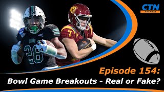 College Fantasy Football - Bowl Game Breakouts: Real or Fake? - Episode 154