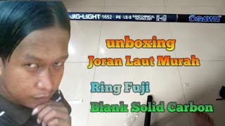 Unboxing Joran Murah buat Ngejig || Ring Fuji || Solid Carbon || Ogawa Jig Light…