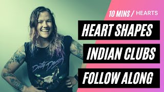 Indian Clubs for beginners follow along 10 minute workout Heart Shapes