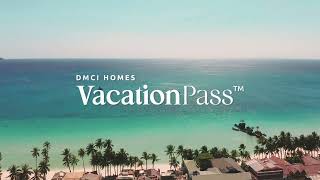 DMCI Homes VacationPass™