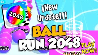 BALL RUN 2048 - NEW UPDATE/ ALL LEVELS GAMEPLAY WALKTHROUG