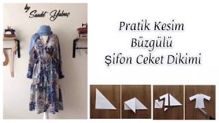 PRATİK KESİM BÜZGÜLÜ ŞİFON CEKET DİKİMİ | Saadet Yalvaç