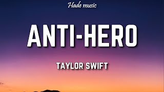 Taylor Swift - Anti-Hero (Lyrics)