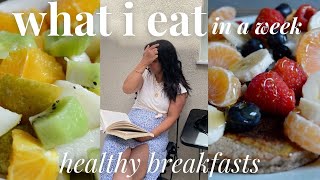 WHAT I EAT IN A WEEK 🍊 HEALTHY & YUMMY BREAKFAST IDEAS