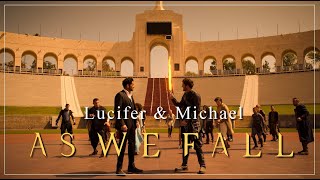 Lucifer & Michael || As We Fall --- Lucifer [season 5]