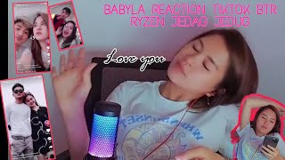 Babyla Reaction TikTok Btr RYZEN Jedag Jedug Senang Banget Joget Joget ❤️❤️❤️