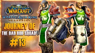 🔴WOTLK Classic Leveling 70-80 | Protection Warrior #13 - Journey of the DAD BOD SQUAD