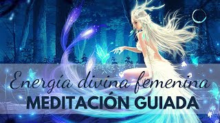 MEDITACIÓN GUIADA PARA EXPANDIR LA ENERGÍA DIVINA FEMENINA 💚💚💚