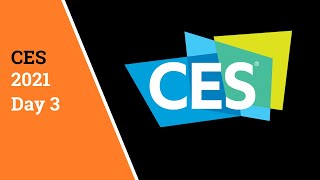 CES2021 - Day 3