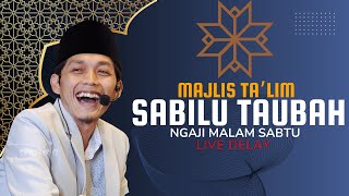 LIVE rec PENGAJIAN GUS IQDAM MALAM SABTU MAJLIS TA'LIM SABILU TAUBAH NOVEMBER 2024