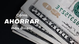 La fórmula (simple) para ahorrar más dinero