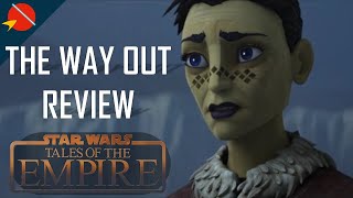 Star Wars - Tales of the Empire: The Way Out Review