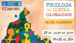 PSICOLOGIA NA CONTRA-COLONIALIDADE”: EVENTO COM TEMÁTICA ÉTNICO-RACIAL - Sul Fluminense (26/7)