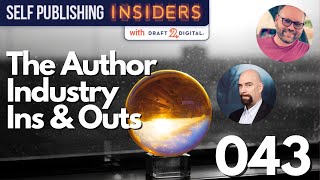 The Author Industry Inside and Out | Self Publishing Insiders 043