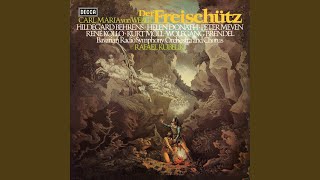 Weber: Der Freischütz, J. 277 / Act 1 - "Oh diese Sonne ... Max wir wollen gute Freunde bleiben"