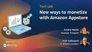 New ways to monetize with Amazon Appstore | devDay 2023