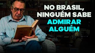 O significado de admirar alguém (No brasil ninguém sabe admirar algo ou alguém)