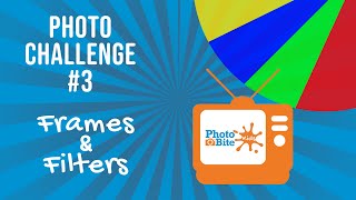 Photo Challenge #3 - Frames & Filters