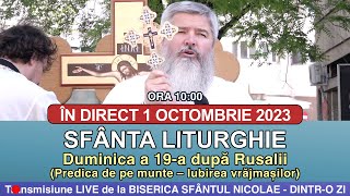 🔴 LIVE 01 10 2023 Sfânta Liturghie la Duminica a 19-a după Rusalii - Sfântul Nicolae Dintr-o Zi