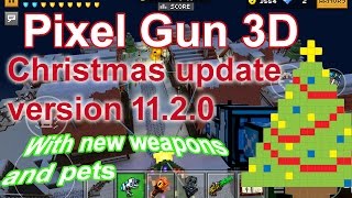 Pixel Gun 3D - christmas update 11.2.0 with new pets, weapons and gadgets