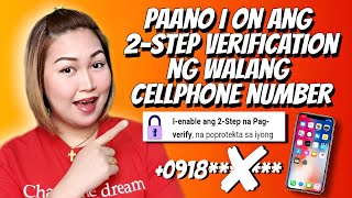 HOW TO TURN ON 2 STEP VERIFICATION WITHOUT MOBILE NUMBER | FILIPINO TUTORIAL