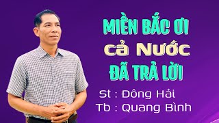 Miền Bắc Ơi Cả Nước Đã Trả Lời | Bài hát cảm động | Đồng bào lũ lụt miền Bắc | St : Đông Hải.