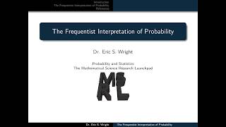 Presentation 3: The Frequentist Interpretation of Probability