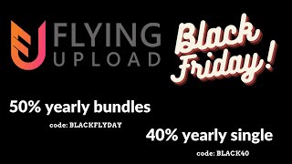 Flying Upload | Black Friday 2021 | Coupon Codes