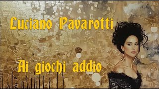 Luciano Pavarotti - Ai giochi addio