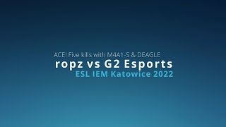 ACE! ropz vs G2 Esports - ESL IEM Katowice 2022