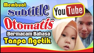 cara membuat subtitle otomatis di youtube tanpa ngetik langsung work